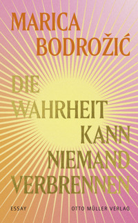 Die Wahrheit kann niemand verbrennen - Marica Bodrožić - ebook