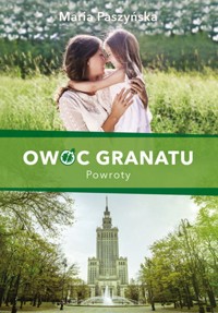 Owoc granatu. Powroty - Paszyńska Maria - książka