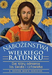 Nabożeństwa wielkiego ratunku - Bożena Hanusiak - książka