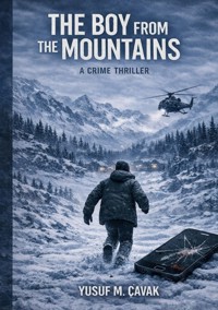 The Boy from the Mountains - Yusuf M. Çavak - ebook