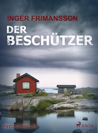 Der Beschützer - Psychothriller - Inger Frimansson - ebook