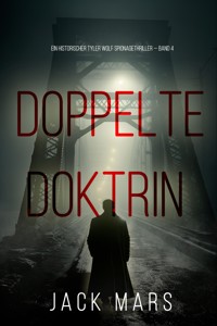 Doppelte Doktrin (Ein historischer Tyler Wolf Spionagethriller — Band 4) - Jack Mars - ebook