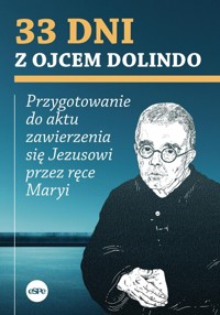 33 dni z ojcem Dolindo - Nowakowski Krzysztof - książka