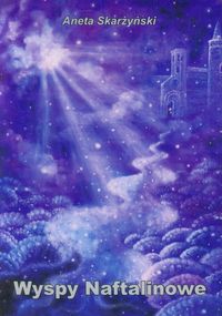 Wyspy Naftalinowe - Aneta Skarżyński - książka
