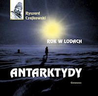 Rok w lodach Antarktydy - Czajkowski Ryszard - książka