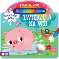 Pisak na wodę. Zwierzęta na wsi - Agnieszka Matz - książka