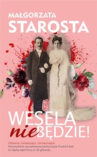 Wesela nie będzie - Małgorzata Starosta - książka