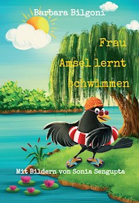 Frau Amsel lernt schwimmen - Barbara Bilgoni - ebook