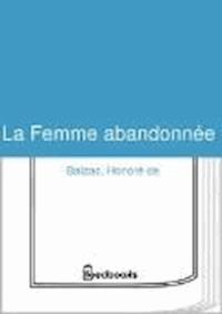 La Femme abandonnée - Honore De Balzac - darmowy ebook