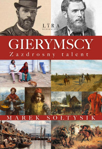 Gierymscy. Zazdrosny talent - Marek Sołtysik - ebook + książka