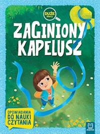 Zaginiony kapelusz Duże litery Opowiadania do nauki czytania -  - książka