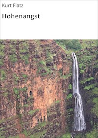 Höhenangst - Kurt Flatz - ebook