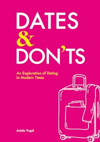 Dates & Don'ts - Aniela Vogel - ebook