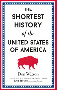 The Shortest History of the United States of America - Don Watson - ebook