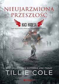 Nieujarzmiona przeszłość. Kaci Hadesa - Cole Tillie - ebook + książka