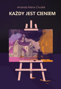 Każdy jest cieniem - Chudek Amanda Maria - książka
