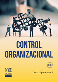 Control organizacional - Oscar Ramón López Carvajal - ebook