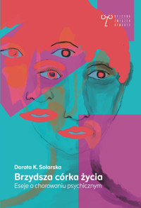 Brzydsza córka życia - Dorota K. Solarska - ebook