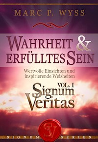 Wahrheit und erfülltes Sein - Signum Veritas Vol. I - Marc P. Wyss - ebook