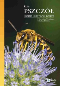 Życie pszczół. Historia niezwykłych owadów - Christina Grozinger, Harland Patch - książka