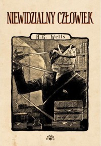 Niewidzialny człowiek - Herbert George Wells - ebook + książka