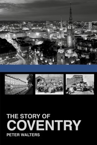 The Story of Coventry - Peter Walters - ebook