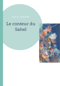 Le conteur du Sahel - Jean Y.S. Toguyeni - ebook