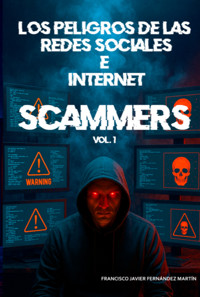 Los Peligros De Las Redes Sociales E Internet: Scammers - Francisco Javier Fernández Martín - ebook