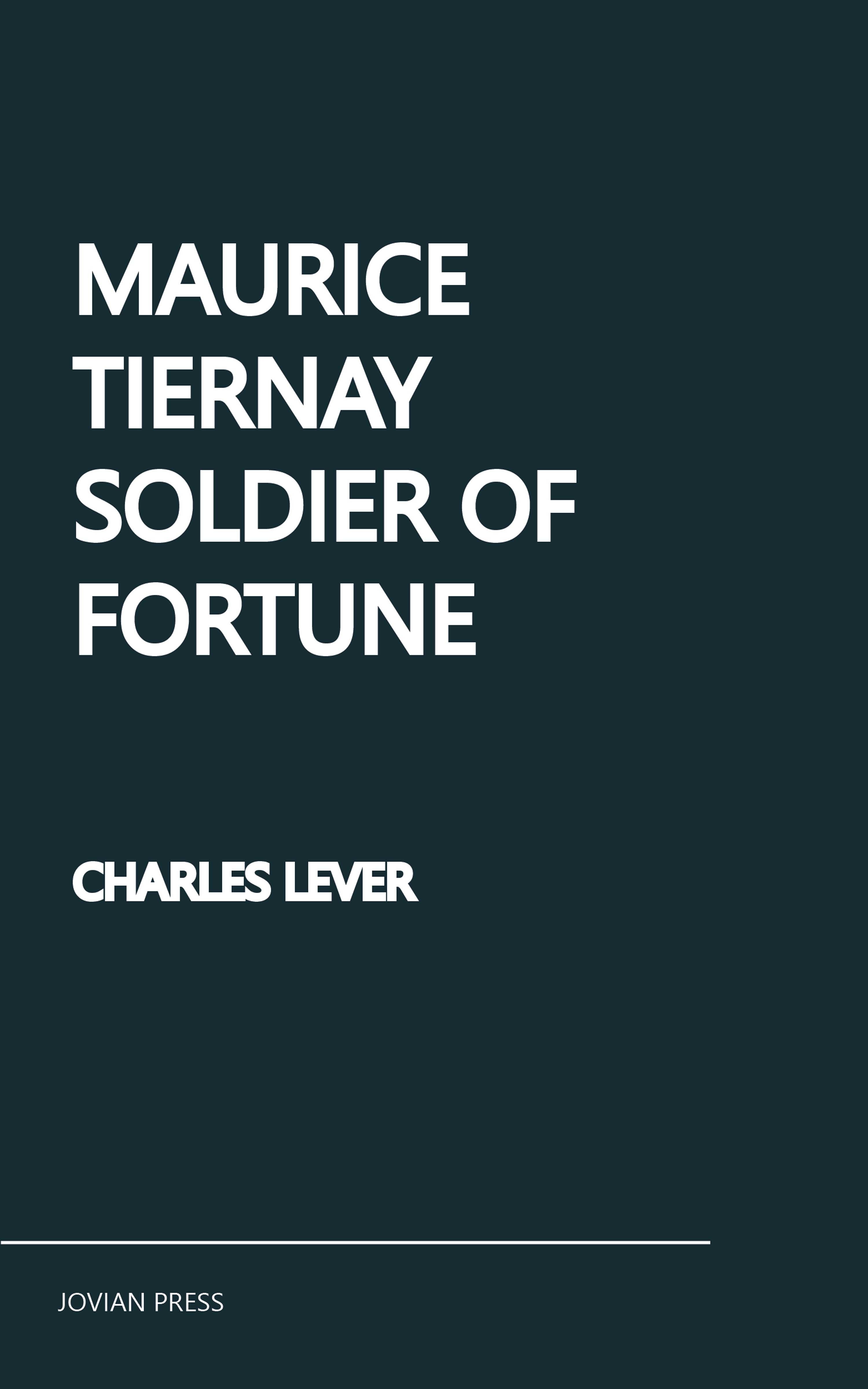 Maurice Tiernay, Soldier of Fortune