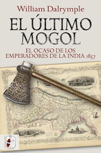 El último mogol - William Dalrymple - ebook