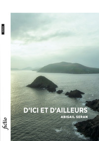D'ici et d'ailleurs - Abigail Seran - ebook