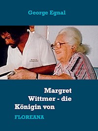 Margret Wittmer - die Königin von Floreana - George Egnal - ebook