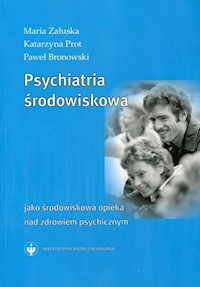 Psychiatria środowiskowa - Załuska Maria, Prot Katarzyna, Bronowski Paweł - książka