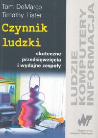 Czynnik ludzki Skuteczne przedsięwzięcie i wydajne zespoły - DeMarco Tom, Lister Timothy - książka
