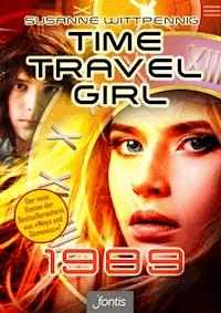 Time Travel Girl: 1989 - Susanne Wittpennig - ebook
