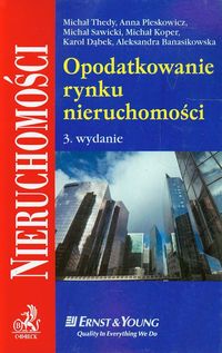 Opodatkowanie rynku nieruchomości - Thedy Michał, Pleskowicz Anna, Sawicki Michał - książka