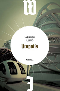 Utopolis - Werner Illing - ebook