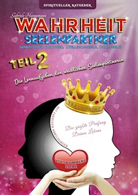 Wahrheit Seelenpartner Teil 2 (karmischer Partner, Zwillingsseele, Dualseele) - Gabriele Hannemann - ebook