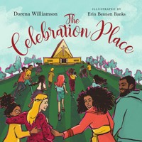 The Celebration Place (Read-aloud) - Dorena Williamson - ebook