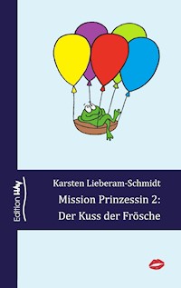 Mission Prinzessin 2 - Karsten Lieberam-Schmidt - ebook