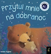 Książka rozkładanka Przytul mnie na dobranoc -  - książka