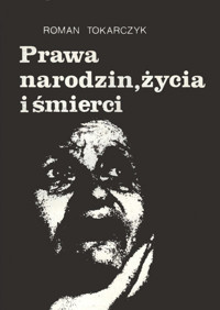 Prawa narodzin, życia i śmierci - Roman Tokarczyk - ebook