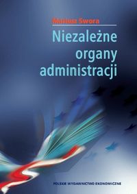Niezależne organy administracji - Mariusz Swora - książka