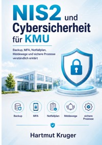 NIS2 und Cybersicherheit für KMU - Hartmut Kruger - ebook