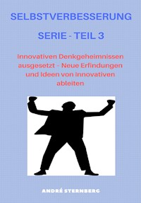 Selbstverbesserung Serie - Teil 3 - Andre Sternberg - ebook