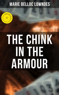 THE CHINK IN THE ARMOUR - Marie Belloc Lowndes - ebook