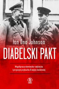 Diabelski pakt. Współpraca niemiecko-radziecka i przyczyny wybuchu II wojny światowej - Ian Ona Johnson - ebook