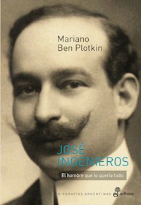José Ingenieros - Mariano Ben Plotkin - ebook