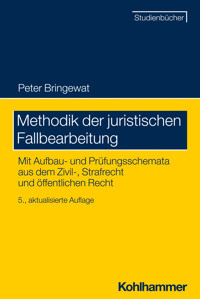Methodik der juristischen Fallbearbeitung - Peter Bringewat - ebook
