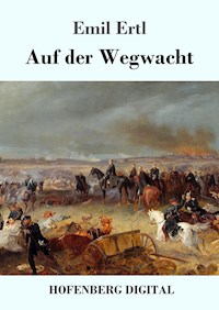 Auf der Wegwacht - Emil Ertl - ebook